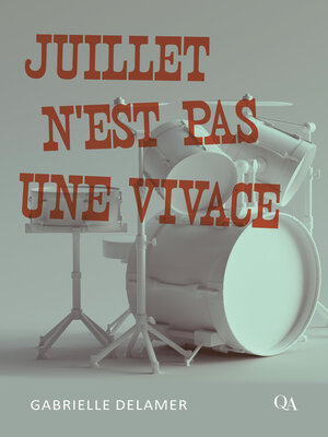 cover image of Juillet n'est pas une vivace